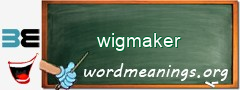 WordMeaning blackboard for wigmaker